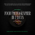 Food Photographer in 7 Days online food photography course by Diego Arenas